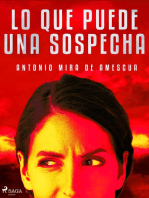 Lo que puede una sospecha