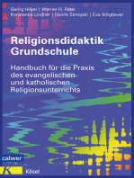 Religionsdidaktik Grundschule: Handbuch für die Praxis des evangelischen und katholischen Religionsunterrichts Neuausgabe 2014
