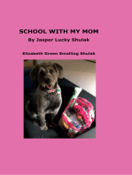 School with My Mom: By Jasper Lucky Shulak