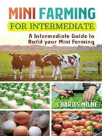 Mini Farming for Intermediate: A Intermediate Guide to Build your Mini Farming