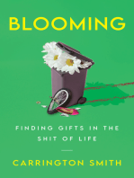 Blooming: Finding Gifts in the Shit of Life