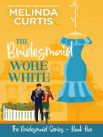 The Bridesmaid Wore White