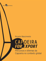 Capoeira for export: Percursos e Dilemas da Capoeira no Contexto Global