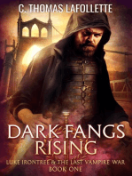 Dark Fangs Rising: Luke Irontree & The Last Vampire War, #1