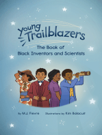 Young Trailblazers: The Book of Black Inventors and Scientists: (Inventions by Black People, Black History for Kids, Children’s United States History)