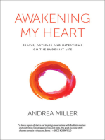 Awakening My Heart: Essays, Articles and Interviews on the Buddist Life