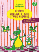 Dentisti, dinosauri e altre strane creature: Se hai paura del dentista, leggici