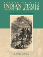 Indian Tears Along the Mad River: The Story of the Destruction of Northern California's American Indians