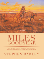 Miles Goodyear: The Adventures of the Only Connecticut Mountain Man in the Rocky Mountain West