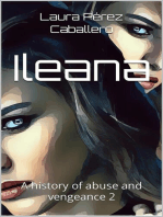 ILEANA a history of abuse and vengeance 2: ILEANA, #2