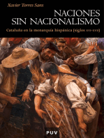 Naciones sin nacionalismo: Cataluña en la monarquía hispánica (siglos XVI-XVII)