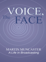 The Voice, the Face: A Life in Broadcasting