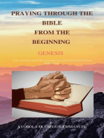 PRAYING THROUGH THE BIBLE FROM THE BEGINNING GENESIS