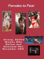 Females to Fear. Strong, Skilled Women Who Defeat and Dominate Men November 2021
