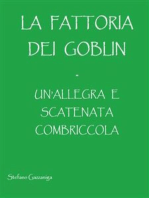 La Fattoria dei Goblin - Un'Allegra e Scatenata Combriccola