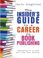 The Insider's Guide to a Career in Book Publishing