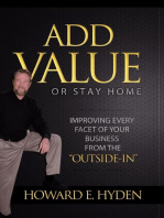 Add Value or Stay Home