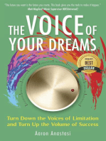 The Voice of Your Dreams: Turn Down the Voices of Limitation and Turn Up the Volume of Success