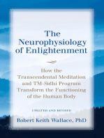 The Neurophysiology of Enlightenment: How the Transcendental Meditation and TM-Sidhi Program Transform the Functioning of the Human Body
