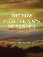 The How Plus The 4 W's Of Prayer
