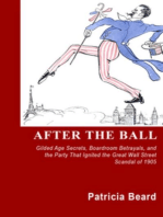 After the Ball: Gilded Age Secrets, Boardroom Betrayals and the Party That Ignited the Great Wall Street Scandal of 1905