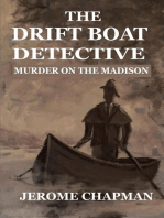 The Drift Boat Detective: Murder On The Madison