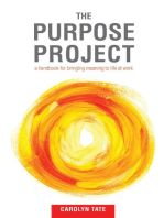 The Purpose Project: A handbook for bringing meaning to life at work