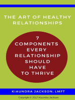 The Art of Relationships: 7 Components Every Relationship Should Have to Thrive