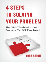 4 Steps To Solving Your Problem: The ONLY Troubleshooting Resource You Will Ever Need