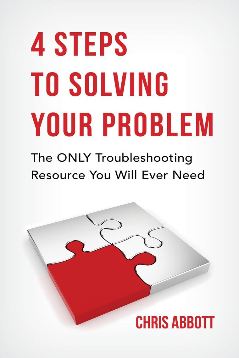 4 Steps To Solving Your Problem by Chris Abbott (Ebook) - Read free for ...