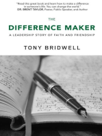 The Difference Maker: A Leadership Story of Faith and Friendship