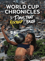 The World Cup Chronicles: 31 Days that Rocked Brazil