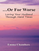...Or For Worse: Loving Your Husband Through Hard Times