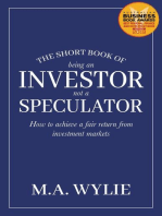 The Short Book of Being an Investor not a Speculator: How to achieve a fair return from investment markets