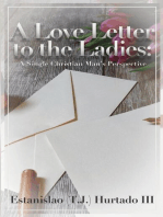 A Love Letter to the Ladies:: A Single Christian Man's Perspective