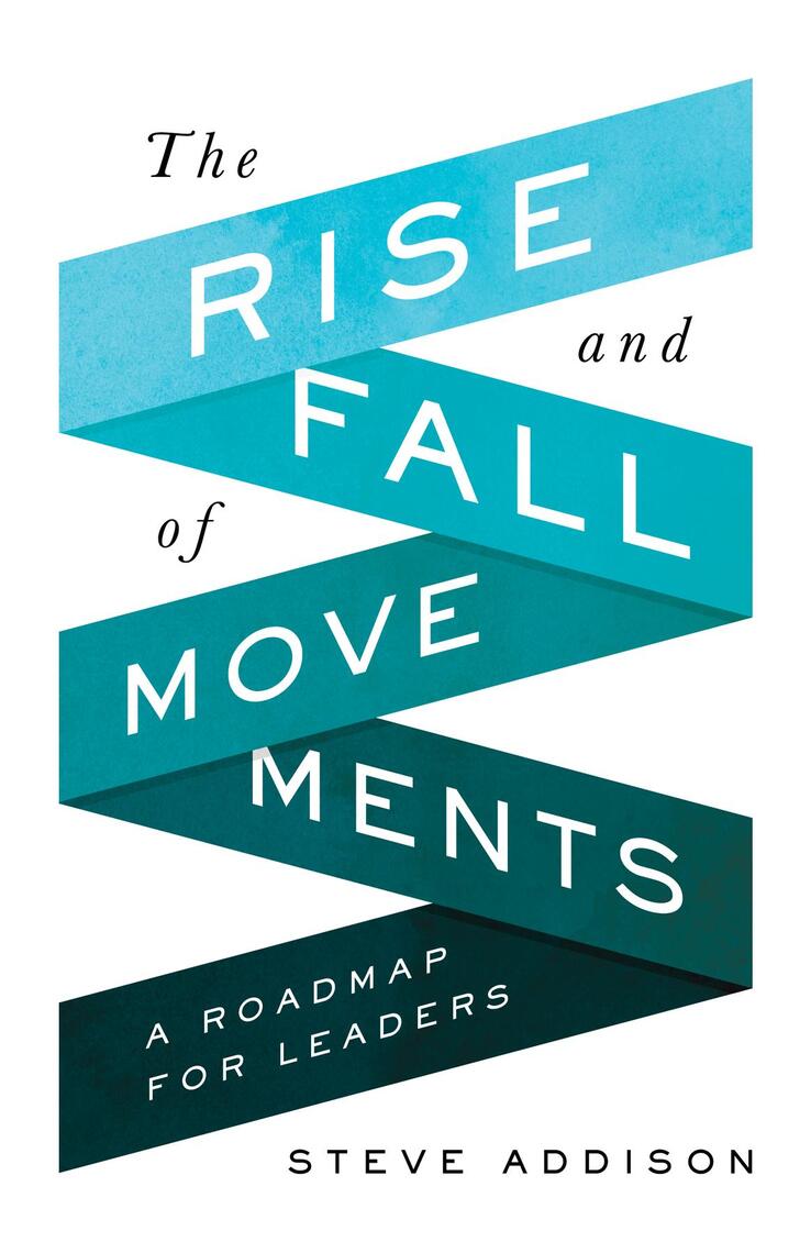 The Rise and Fall of Movements by Steve Addison, David Garrison (Ebook ...