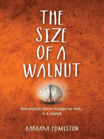 THE SIZE OF A WALNUT: How Prostate Cancer changed our lives - In a nutshell