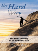 The Hard Way: The Life's Journey of an Ordinary Man