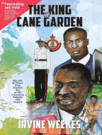 The King of Cane Garden: My Life & Times, from Teacher Boy to the Corporate Heights and Depths