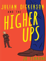 Julian Dickerson and the Higher Ups