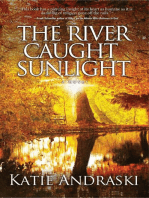 The River Caught Sunlight