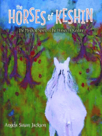 The Horses of Keshin: The Mystical Spirit of the Horses of Keshin