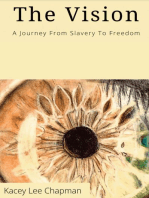 The Vision: From slavery to freedom