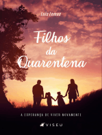 Filhos da quarentena: A esperança de viver novamente