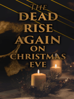 The Dead Rise Again on Christmas Eve: 40 Occult & Supernatural Thrillers, Horror Classics & Macabre Mysteries