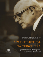 Um intelectual na trincheira: José Honório Rodrigues, intérprete do Brasil