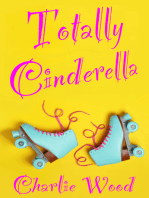 Totally Cinderella: A 1980's Fairy Tale