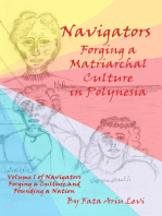Navigators Forging a Culture and Founding a Nation Volume 1: Navigators Forging a Matriarchal Culture in Polynesia: Navigators