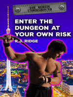 Enter the Dungeon at Your Own Risk