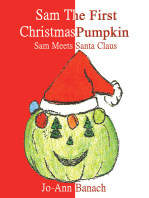 Sam the First Christmas Pumpkin: Sam Meets Santa Claus